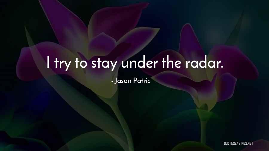 Jason Patric Quotes 161021 Jason Patric Quotes 161021