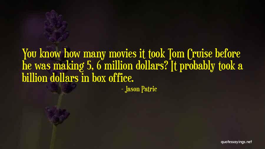 Jason Patric Quotes 1735238