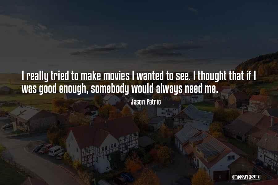 Jason Patric Quotes 1771663 Jason Patric Quotes 1771663