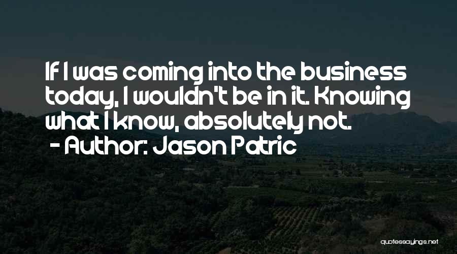 Jason Patric Quotes 364225