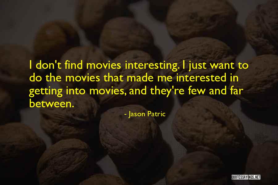 Jason Patric Quotes 779512 Jason Patric Quotes 779512