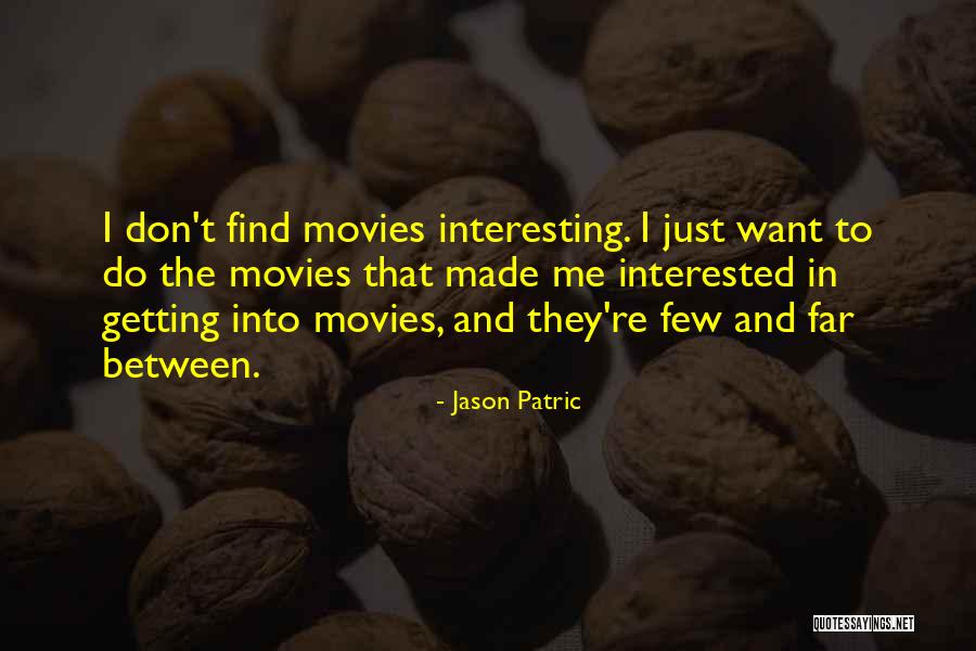 Jason Patric Quotes 779512