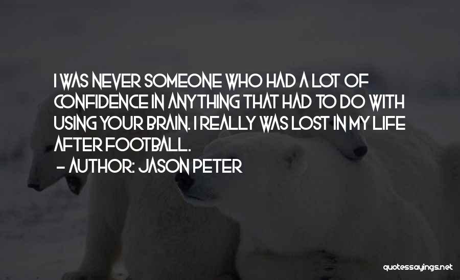 Jason Peter Quotes 909381