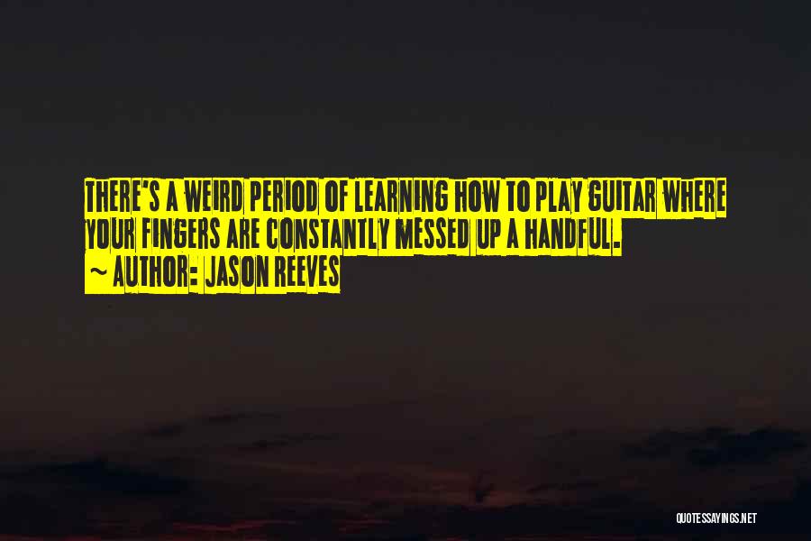 Jason Reeves Quotes 1195612