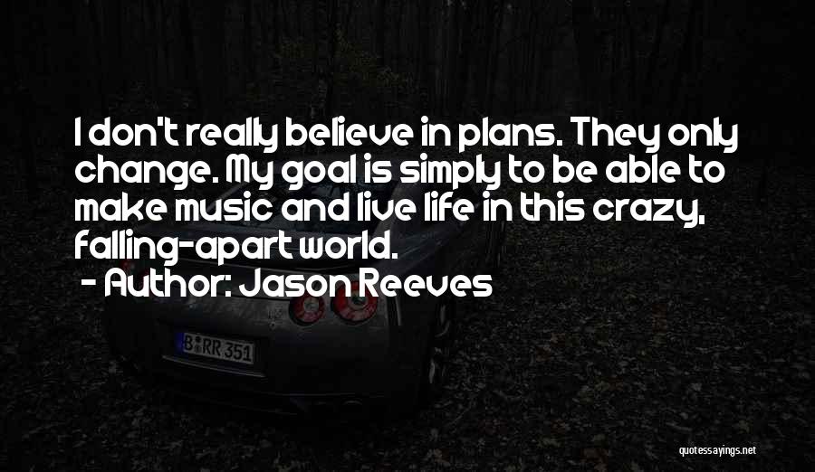 Jason Reeves Quotes 555003