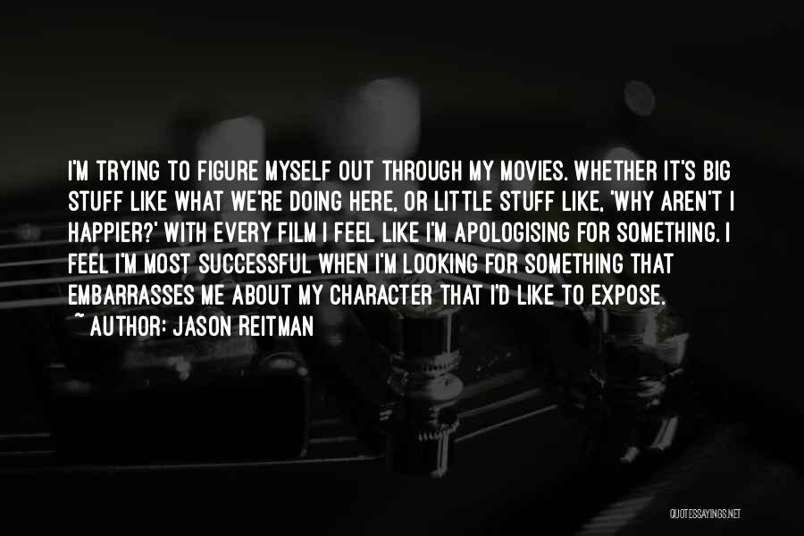 Jason Reitman Quotes 1192174