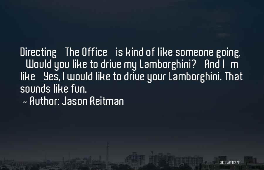 Jason Reitman Quotes 1395820