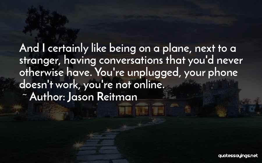Jason Reitman Quotes 1406168
