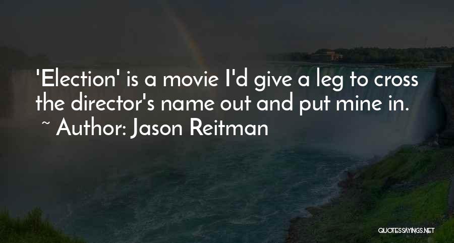 Jason Reitman Quotes 1463748