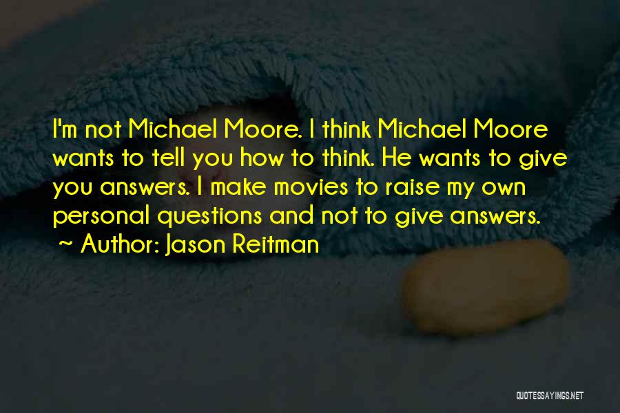 Jason Reitman Quotes 2127045