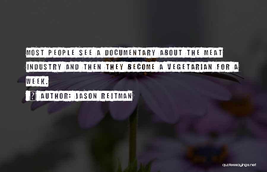 Jason Reitman Quotes 346168