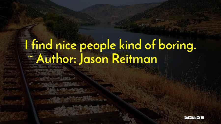 Jason Reitman Quotes 575035