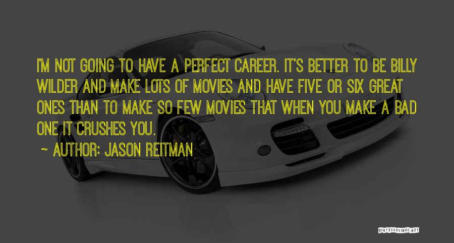 Jason Reitman Quotes 601057