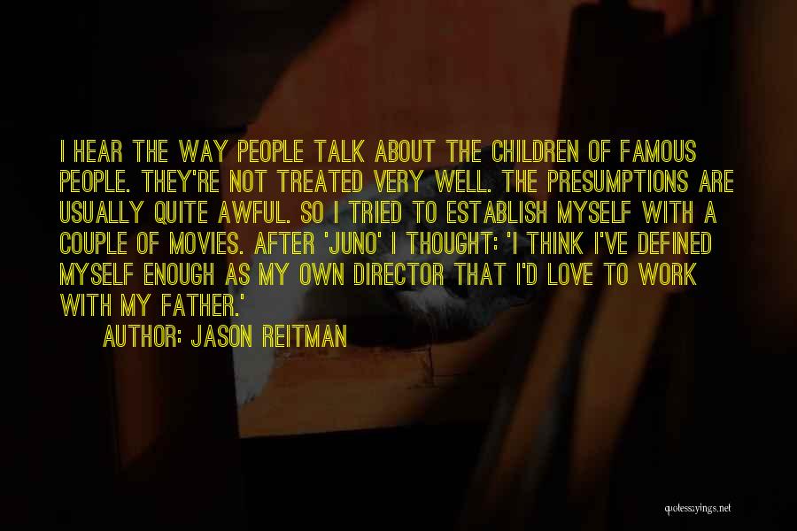 Jason Reitman Quotes 924959