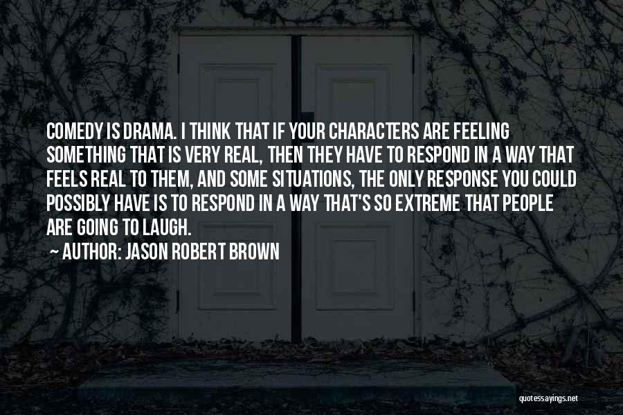 Jason Robert Brown Quotes 1178044