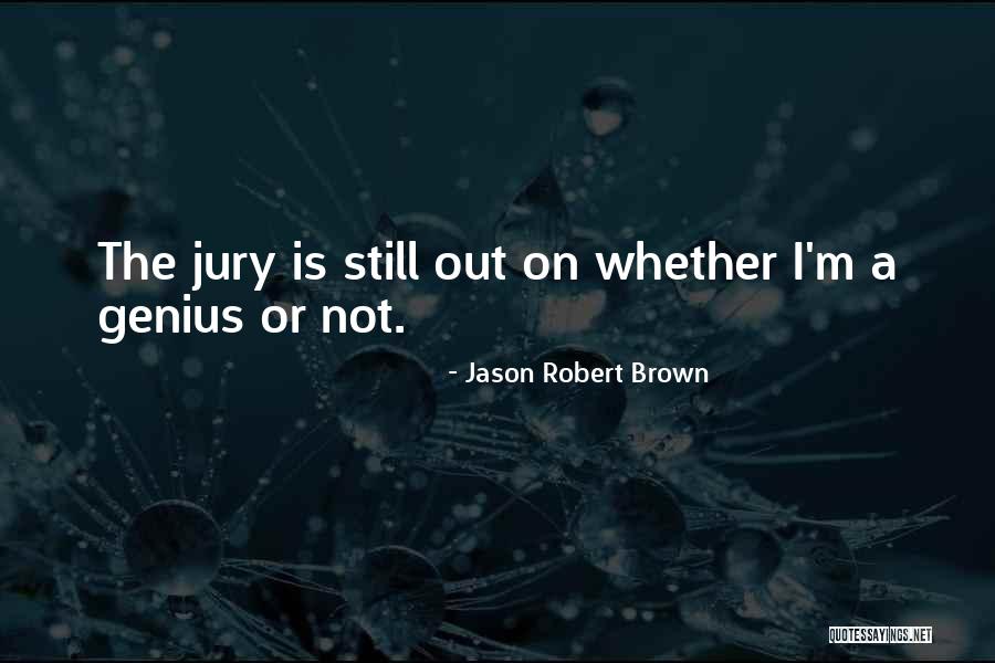 Jason Robert Brown Quotes 294024