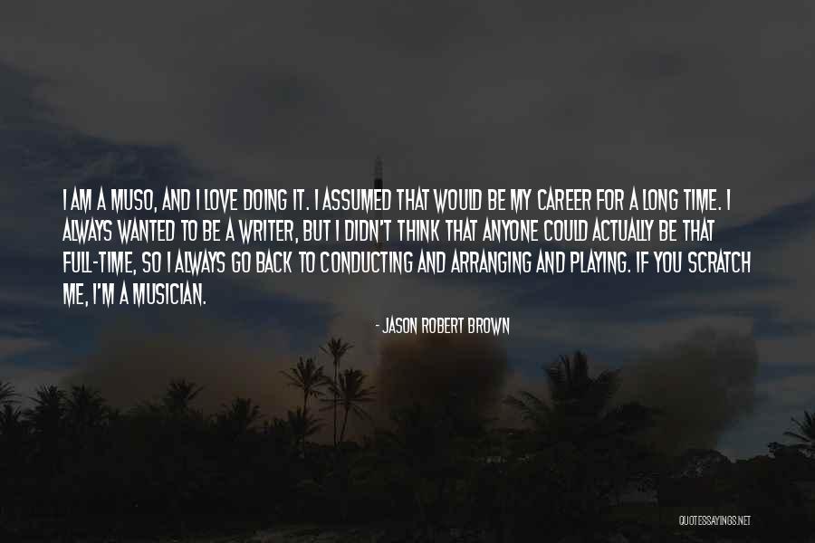 Jason Robert Brown Quotes 328474