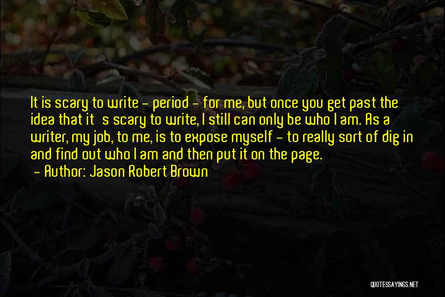 Jason Robert Brown Quotes 395879