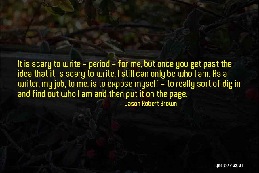 Jason Robert Brown Quotes 395879