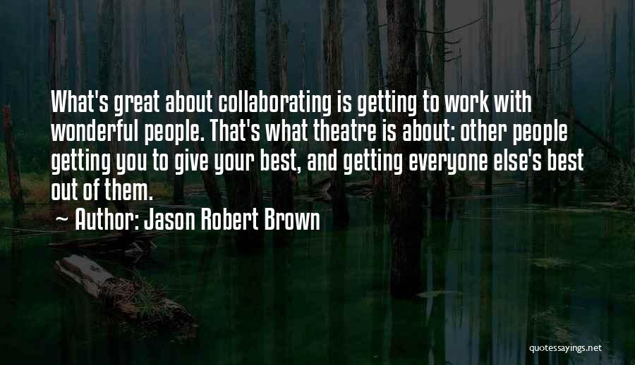Jason Robert Brown Quotes 414662