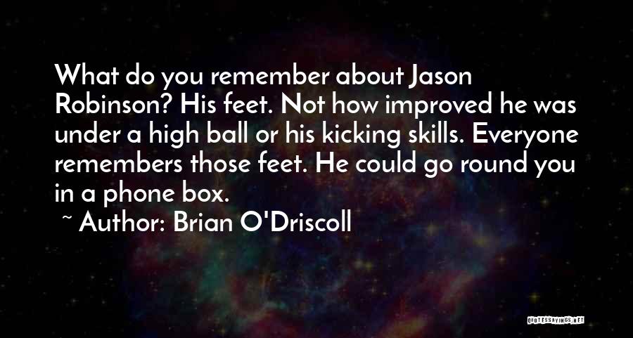 Jason Robinson Quotes By Brian O'Driscoll
