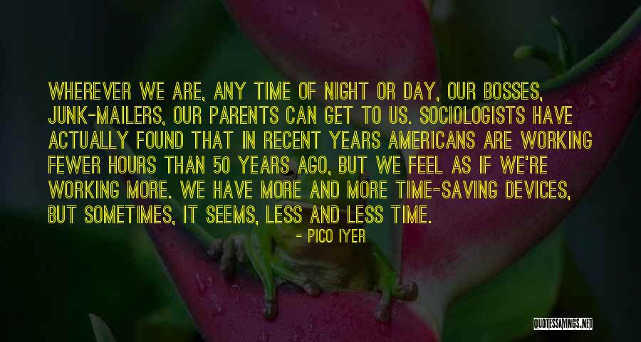 Jason Santa Maria Quotes By Pico Iyer Jason Santa Maria Quotes By Pico Iyer