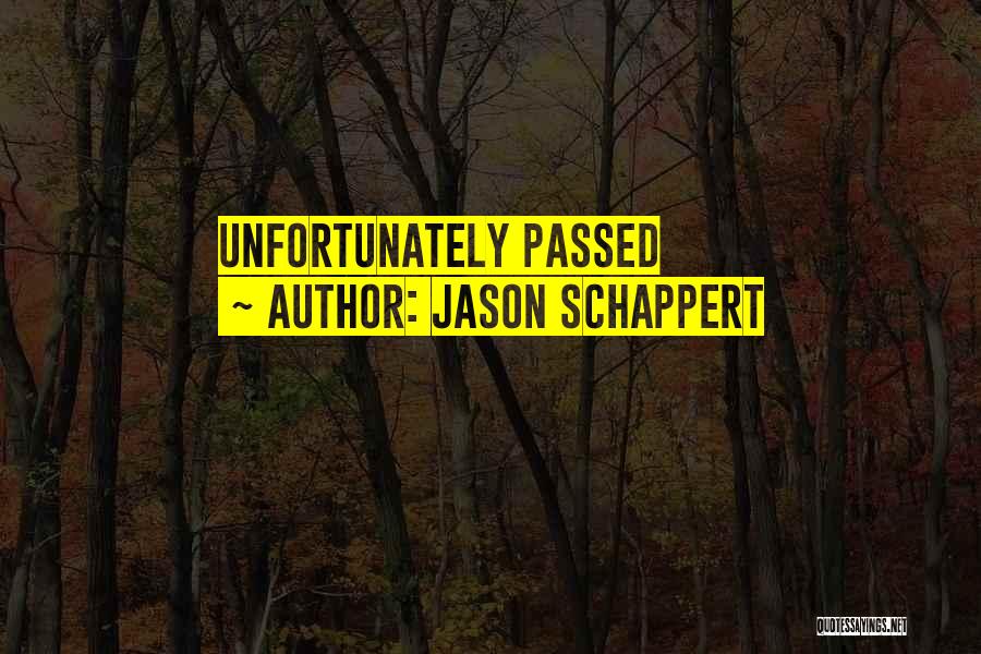 Jason Schappert Quotes 870182