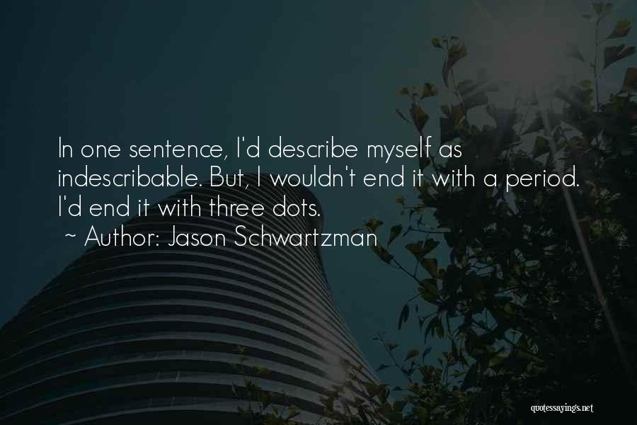 Jason Schwartzman Quotes 1210936