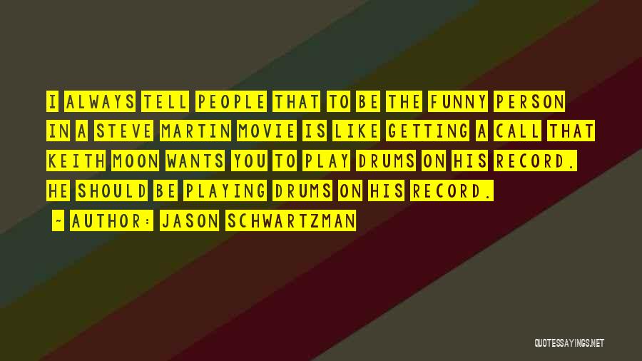 Jason Schwartzman Quotes 1595641