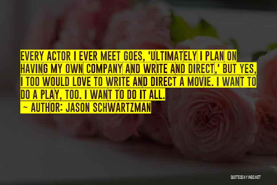 Jason Schwartzman Quotes 1613919