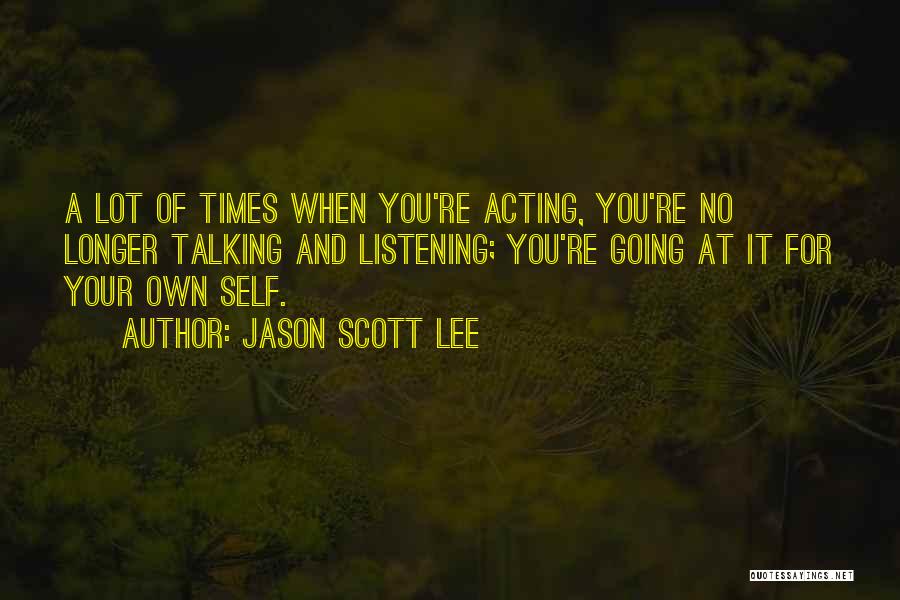 Jason Scott Lee Quotes 1362314