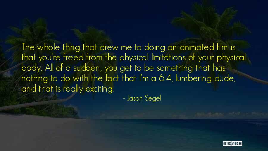 Jason Segel Quotes 1574331