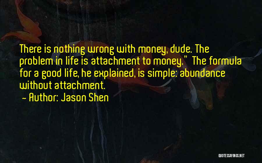 Jason Shen Quotes 1692297