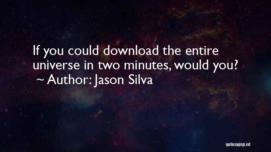 Jason Silva Quotes 1478205