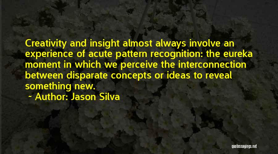 Jason Silva Quotes 1602264