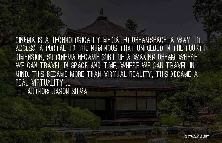 Jason Silva Quotes 2238759