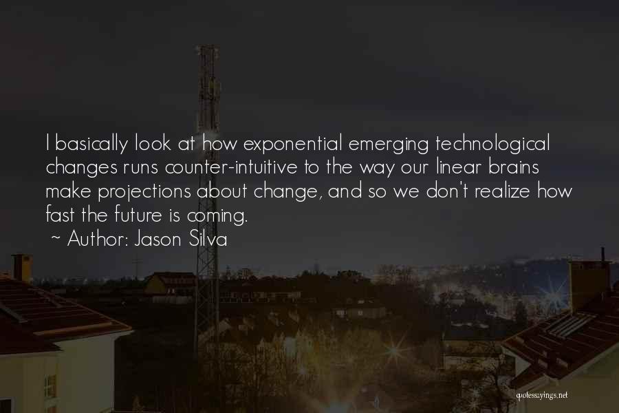 Jason Silva Quotes 276465