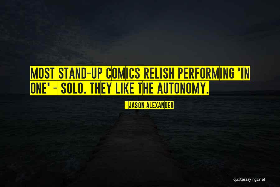 Jason Solo Quotes By Jason Alexander Jason Solo Quotes By Jason Alexander