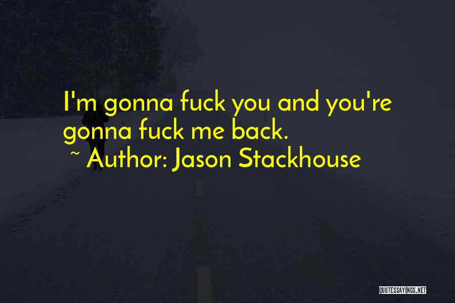 Jason Stackhouse Quotes 190119