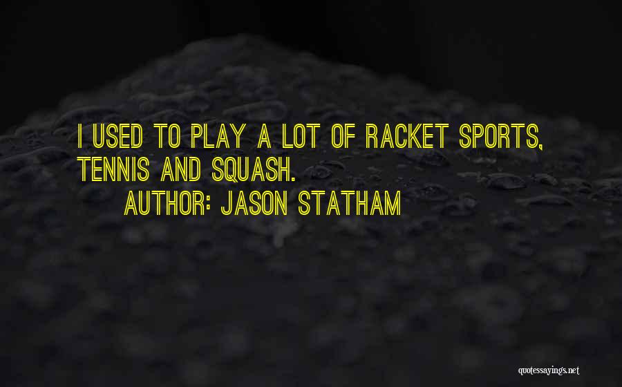 Jason Statham Quotes 1425014