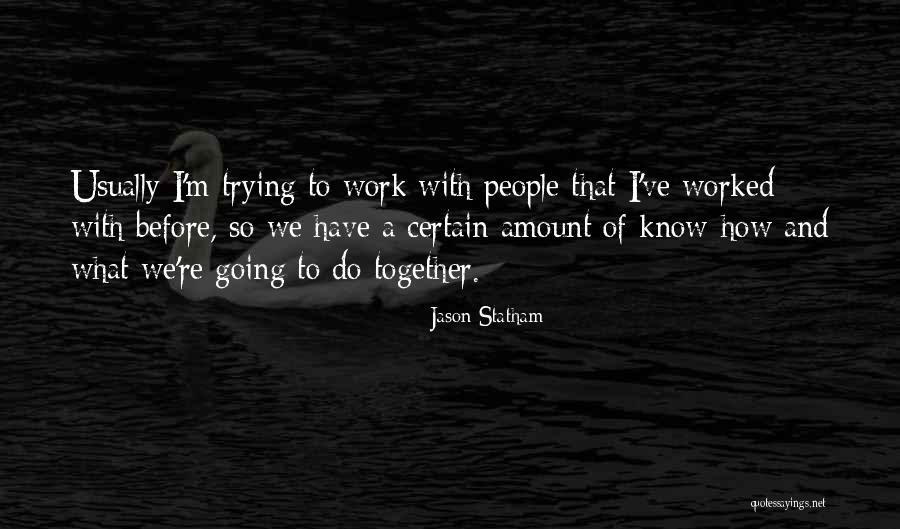 Jason Statham Quotes 2040995 Jason Statham Quotes 2040995