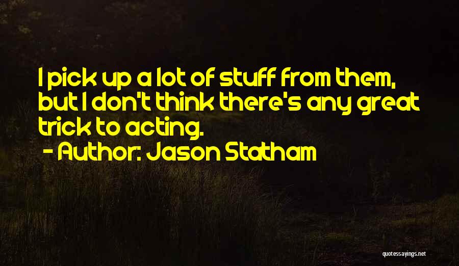 Jason Statham Quotes 691506