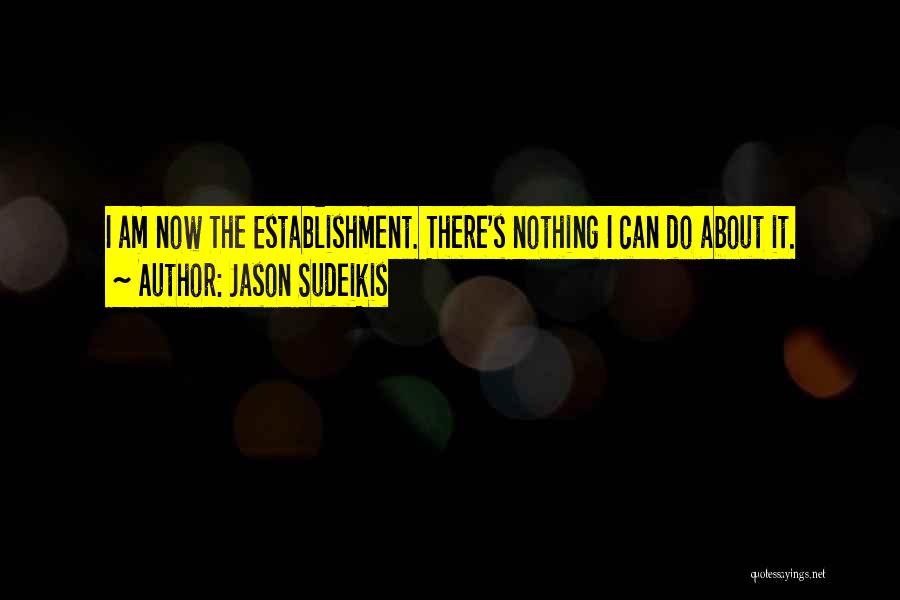 Jason Sudeikis Quotes 1983998