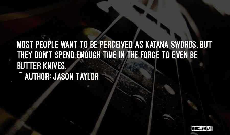 Jason Taylor Quotes 671705