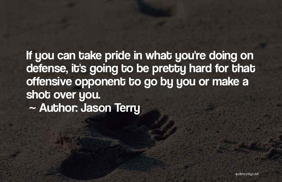 Jason Terry Quotes 1096396