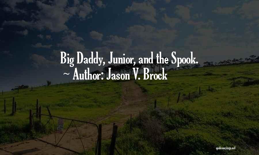Jason V. Brock Quotes 913178