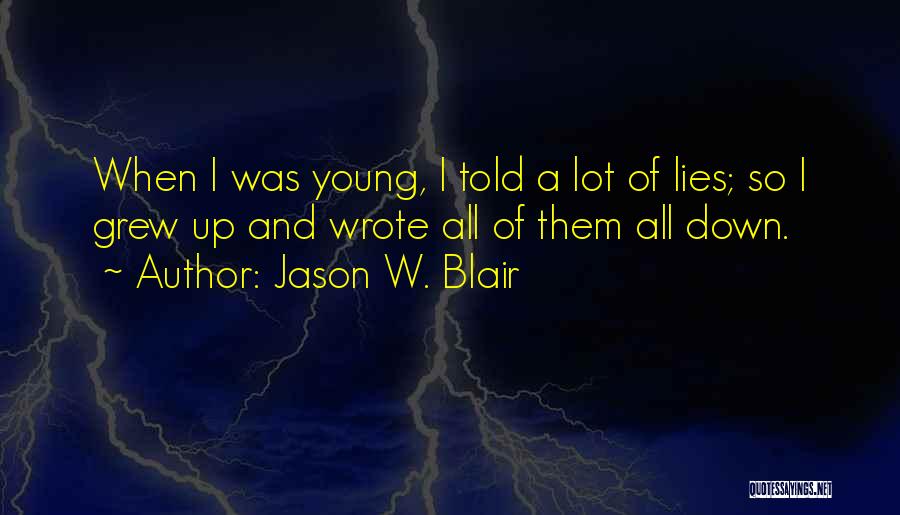 Jason W. Blair Quotes 251012