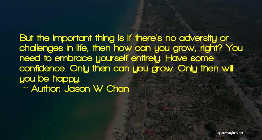 Jason W Chan Quotes 1238492