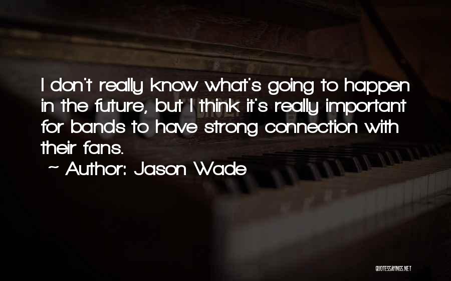 Jason Wade Quotes 1766892