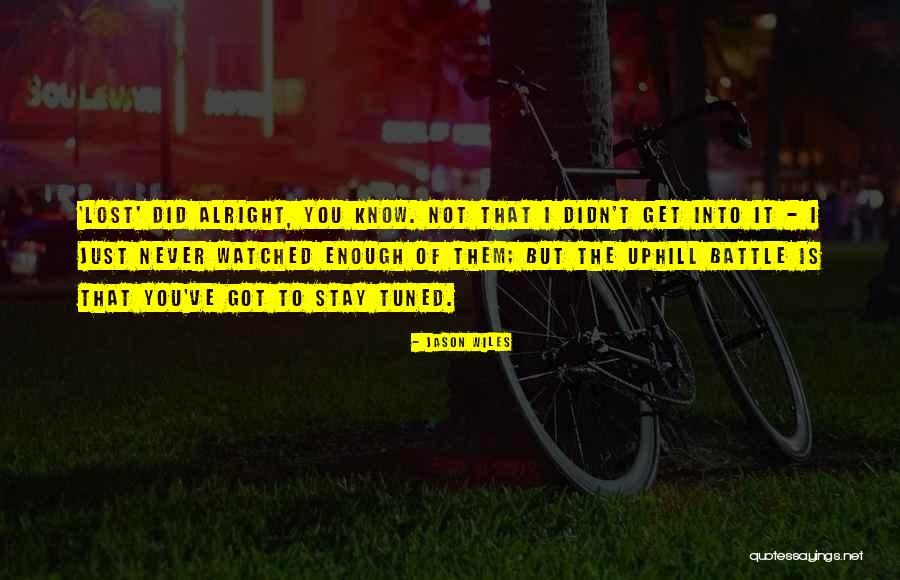 Jason Wiles Quotes 599920 Jason Wiles Quotes 599920